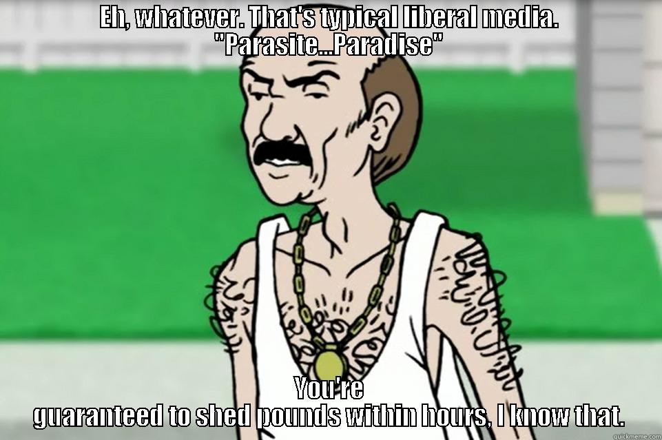 South Bronx Paradise - EH, WHATEVER. THAT'S TYPICAL LIBERAL MEDIA. 