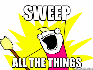 sweep All the things  All The Things