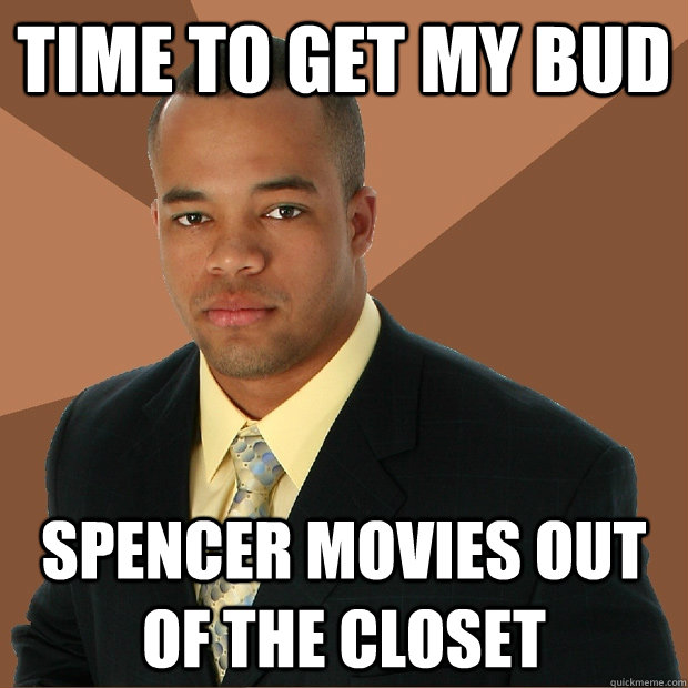 Time to get my bud spencer movies out of the closet - Time to get my bud spencer movies out of the closet  Successful Black Man