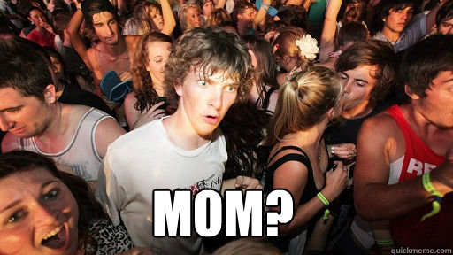  Mom?  Sudden Clarity Clarence