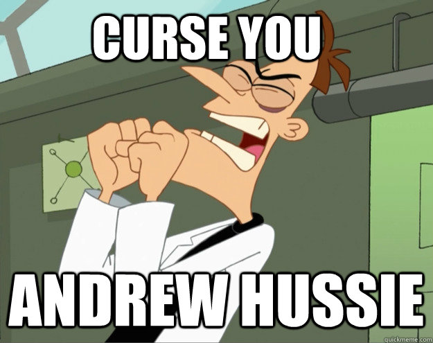 CURSE YOU ANDREW HUSSIE  