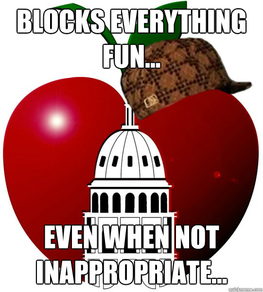 Blocks everything fun... Even when not inappropriate... - Blocks everything fun... Even when not inappropriate...  Scumbag School District