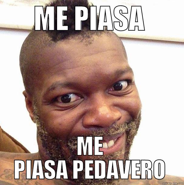 ME PIASA ME PIASA PEDAVERO Misc