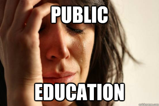 Public Education  First World Problems