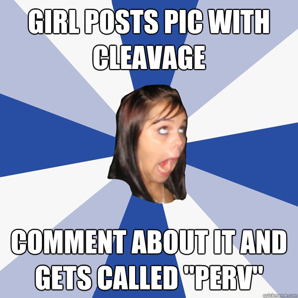 girl posts pic with cleavage comment about it and gets called 
