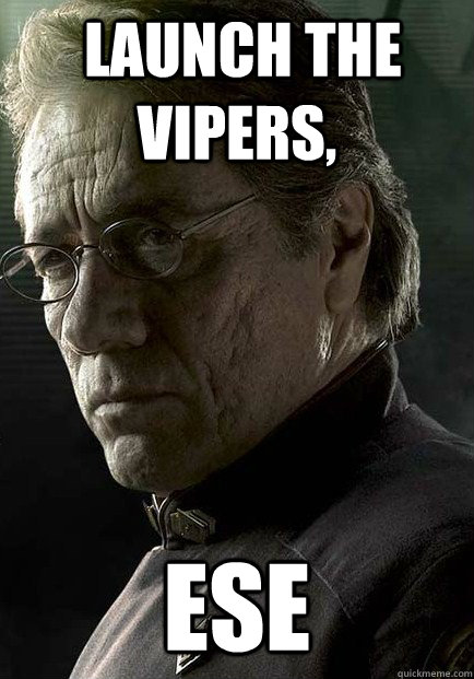  Launch the vipers, Ese  