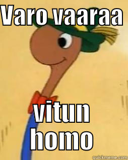 VARO VAARAA  VITUN HOMO Misc
