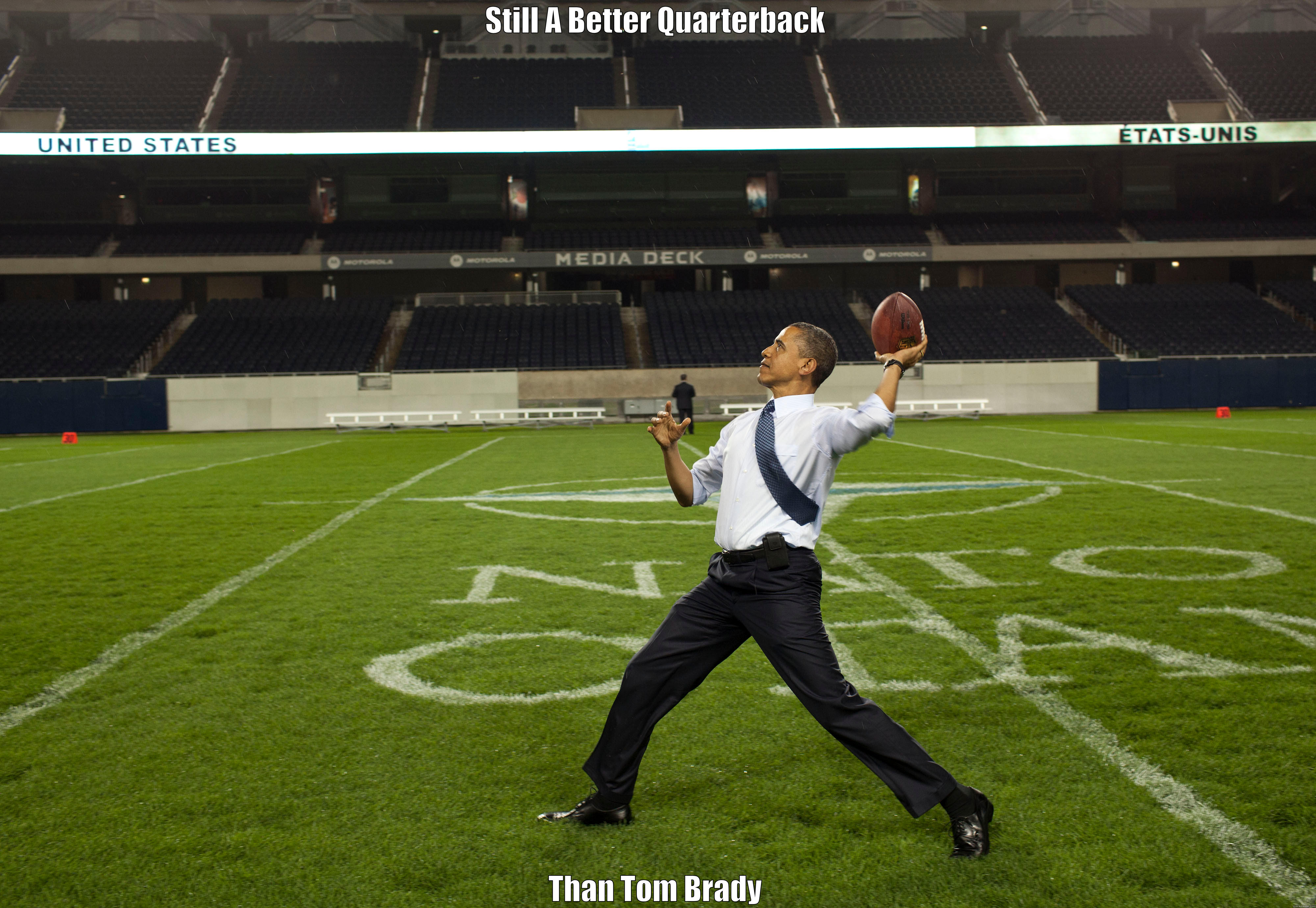 STILL A BETTER QUARTERBACK THAN TOM BRADY Misc
