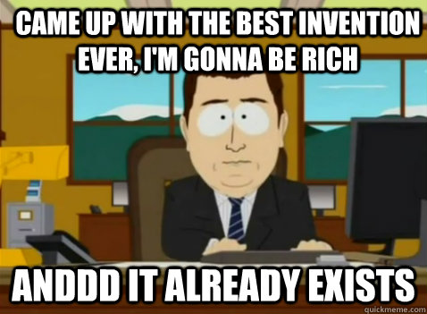 Came up with the best invention ever, I'm gonna be rich anddd it already exists  South Park Banker