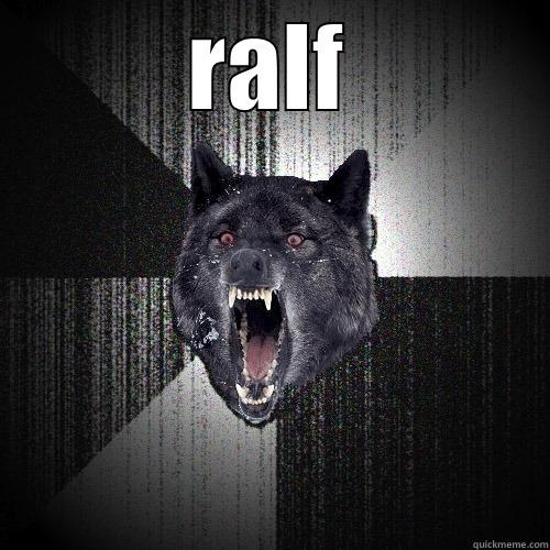 RALF  Insanity Wolf