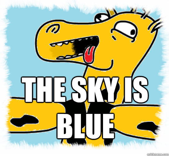 THE sky is Blue - THE sky is Blue  Sky is blue