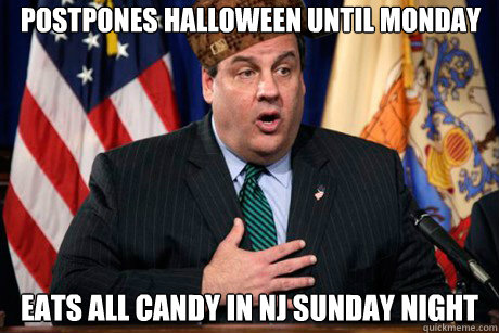 Postpones Halloween Until Monday Eats all Candy in NJ Sunday Night  