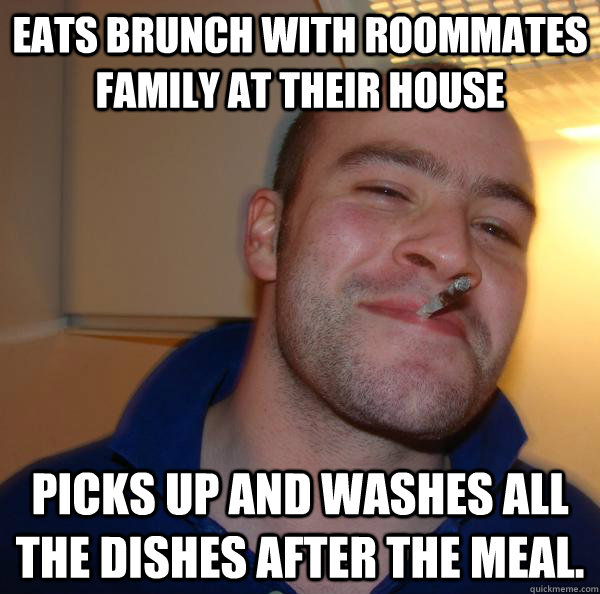 Eats brunch with roommates family at their house picks up and washes all the dishes after the meal.  - Eats brunch with roommates family at their house picks up and washes all the dishes after the meal.   Misc