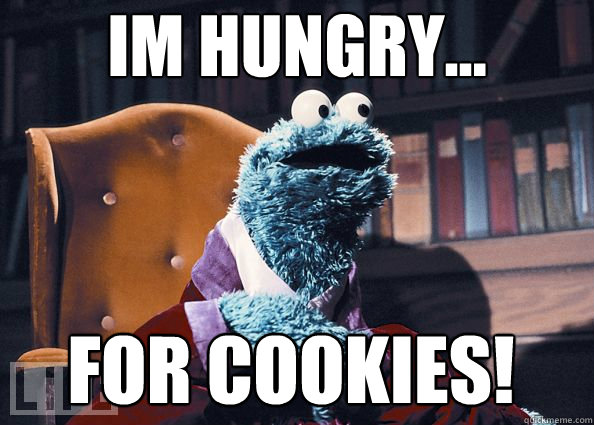 IM Hungry... For Cookies! - IM Hungry... For Cookies!  Cookie Monster