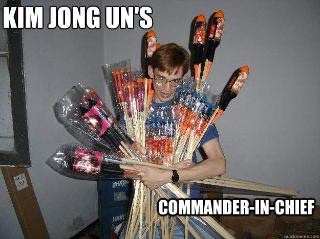 Kim Jong Un's Commander-in-chief  Crazy Fireworks Nerd