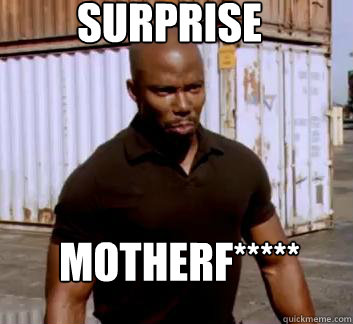 SURPRISE Motherf***** - SURPRISE Motherf*****  Surprise Doakes