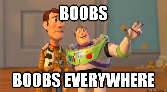 Boobs Boobs everywhere  Buzz Glitter