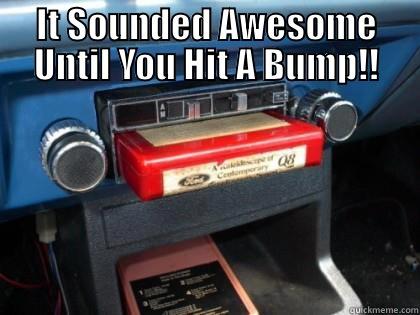 8 Track - IT SOUNDED AWESOME UNTIL YOU HIT A BUMP!!  Misc