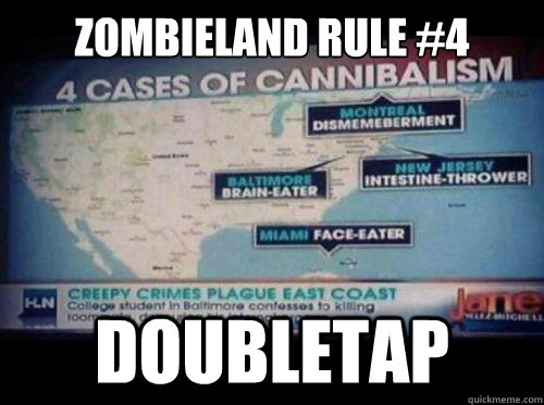 Zombieland Rule #4 Doubletap  