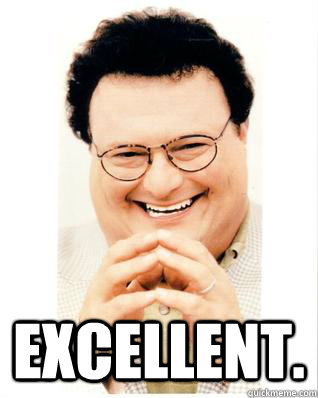  excellent.  Scheming Newman