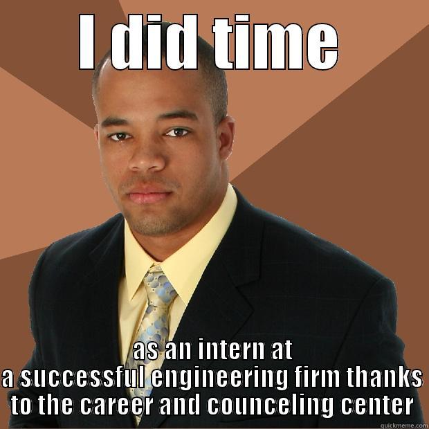 Successful Black Man - I DID TIME AS AN INTERN AT A SUCCESSFUL ENGINEERING FIRM THANKS TO THE CAREER AND COUNCELING CENTER Successful Black Man