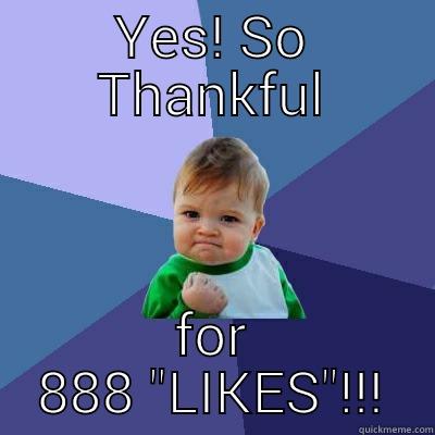 YES! SO THANKFUL FOR 888 