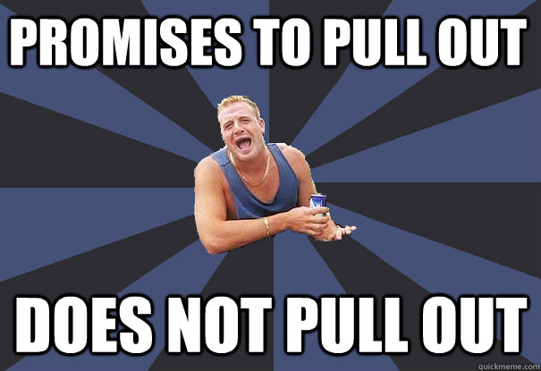PROMISES TO PULL OUT DOES NOT PULL OUT  Jeep Brah