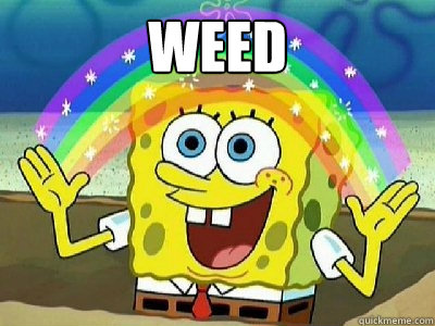 weed  - weed   Imagination SpongeBob