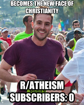 becomes the new face of christianity r/atheism subscribers: 0  Ridiculously photogenic guy