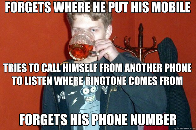 forgets where he put his mobile tries to call himself from another phone to listen where ringtone comes from forgets his phone number - forgets where he put his mobile tries to call himself from another phone to listen where ringtone comes from forgets his phone number  Confused Carl