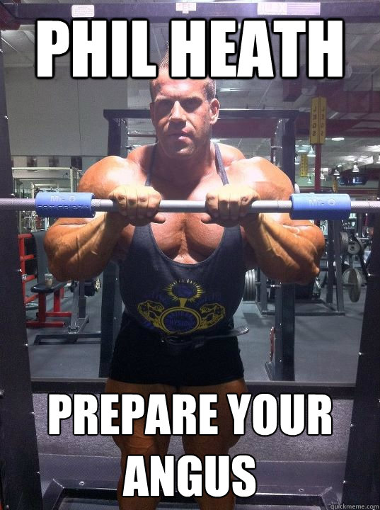Phil Heath Prepare your angus - Phil Heath Prepare your angus  CutlerHeath