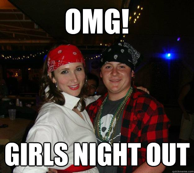 OMG! GIRLS NIGHT OUT  