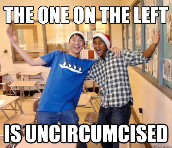 the one on the left is uncircumcised  daletheuncircumcised