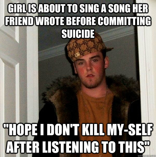 girl is about to sing a song her friend wrote before committing suicide  