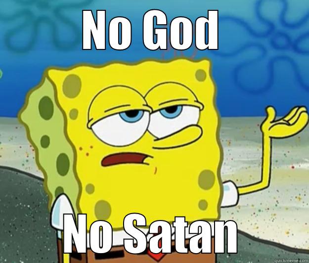NO GOD NO SATAN Tough Spongebob