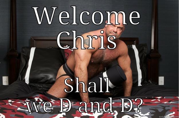 WELCOME CHRIS SHALL WE D AND D?  Gorilla Man