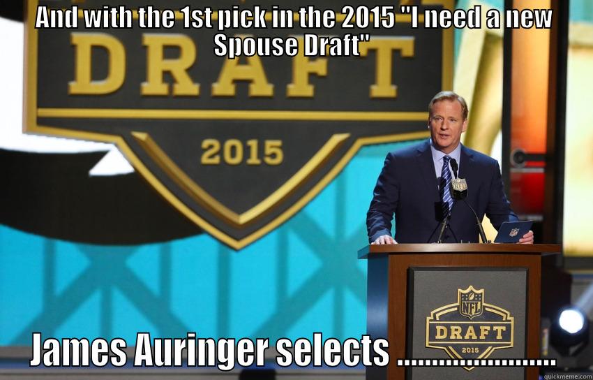 AND WITH THE 1ST PICK IN THE 2015 