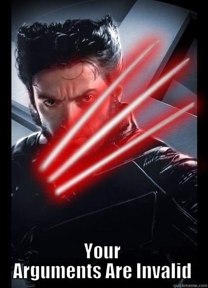  YOUR ARGUMENTS ARE INVALID. Misc