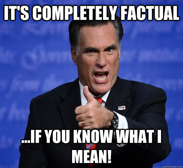 It's completely factual ...if you know what I mean! - It's completely factual ...if you know what I mean!  Misc