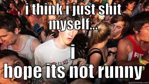 I THINK I JUST SHIT MYSELF... I HOPE ITS NOT RUNNY Sudden Clarity Clarence
