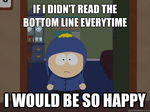 If i didn't read the 
bottom line everytime I would be so happy  Craig would be so happy