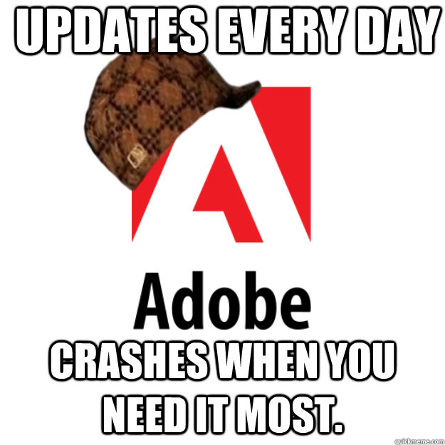 Updates every day crashes when you need it most.  