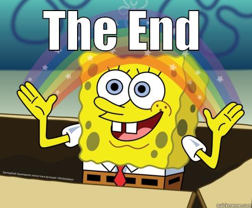 THE END  Spongebob rainbow