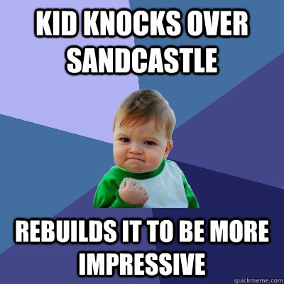 Kid Knocks over sandcastle Rebuilds it to be more impressive - Kid Knocks over sandcastle Rebuilds it to be more impressive  Success Kid