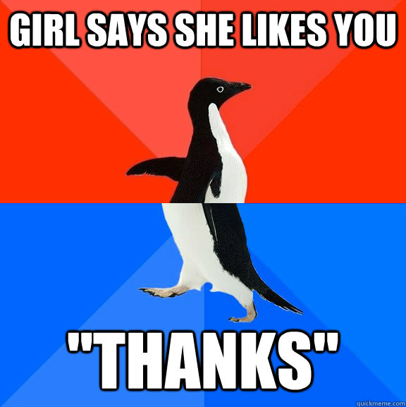 Girl says she likes you 