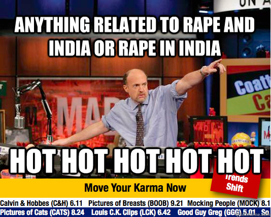 anything related to rape and india or rape in india hot hot hot hot hot  Mad Karma with Jim Cramer
