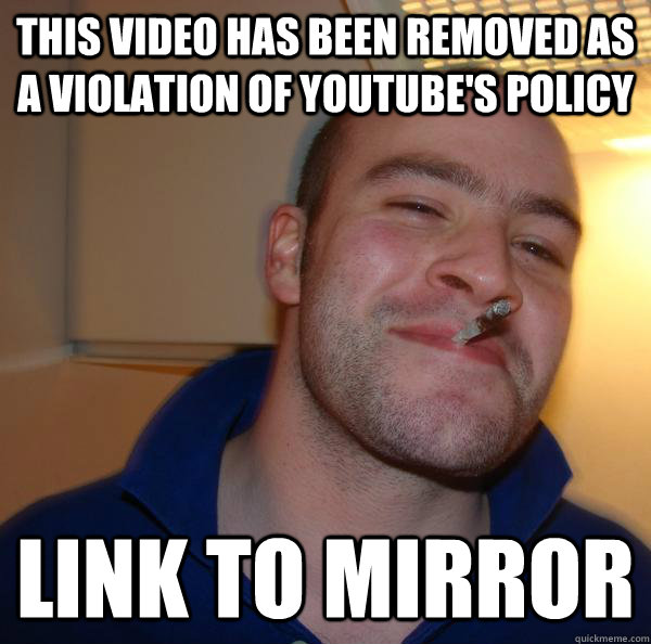 this video has been removed as a violation of Youtube's policy link to mirror - this video has been removed as a violation of Youtube's policy link to mirror  Misc