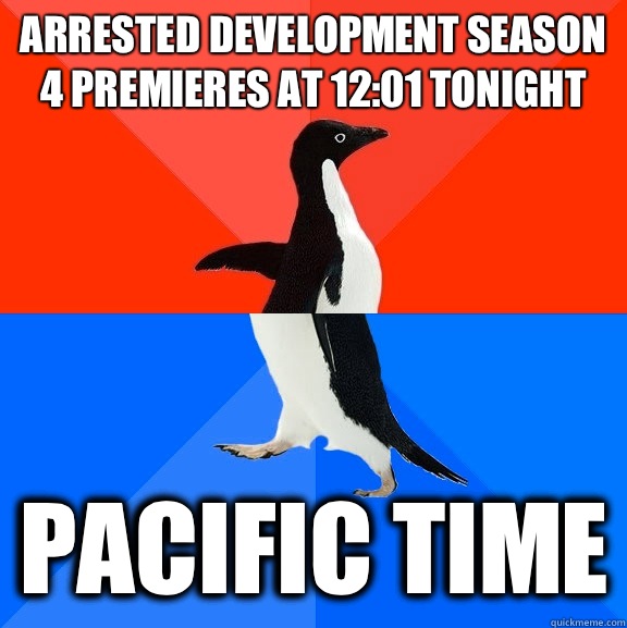 Arrested Development season 4 premieres at 12:01 tonight Pacific time  Socially Awesome Awkward Penguin