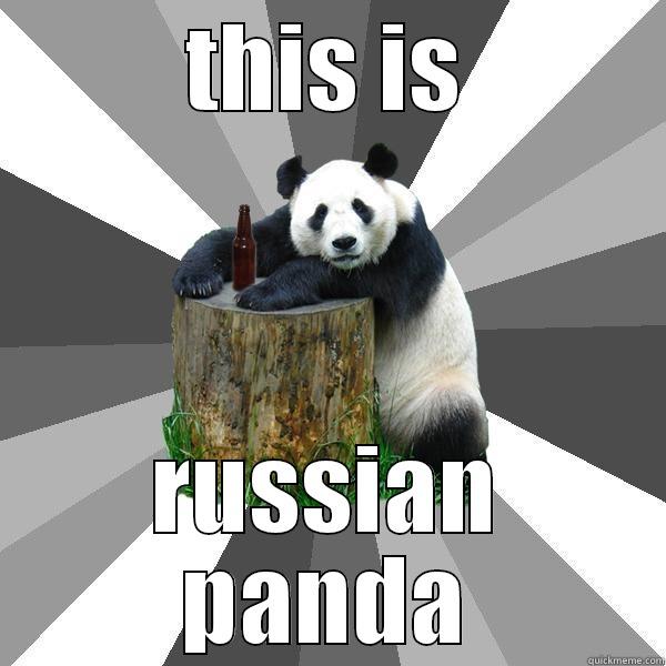 THIS IS RUSSIAN PANDA Pickup-Line Panda
