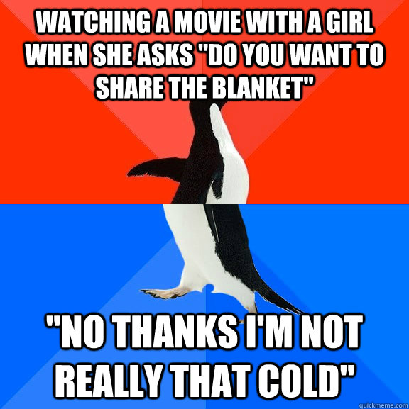 Watching a movie with a girl when she asks 